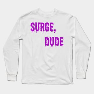 Jake and Amir - Surge Dude Long Sleeve T-Shirt